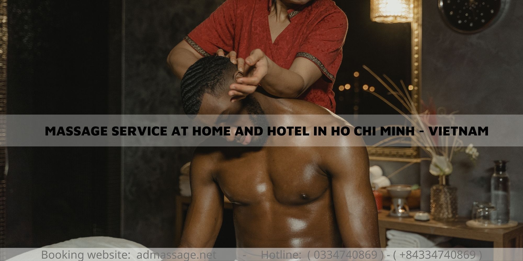 MASSAGE SERVICE AT HOME AND HOTEL IN HO CHI MINH - VIETNAM