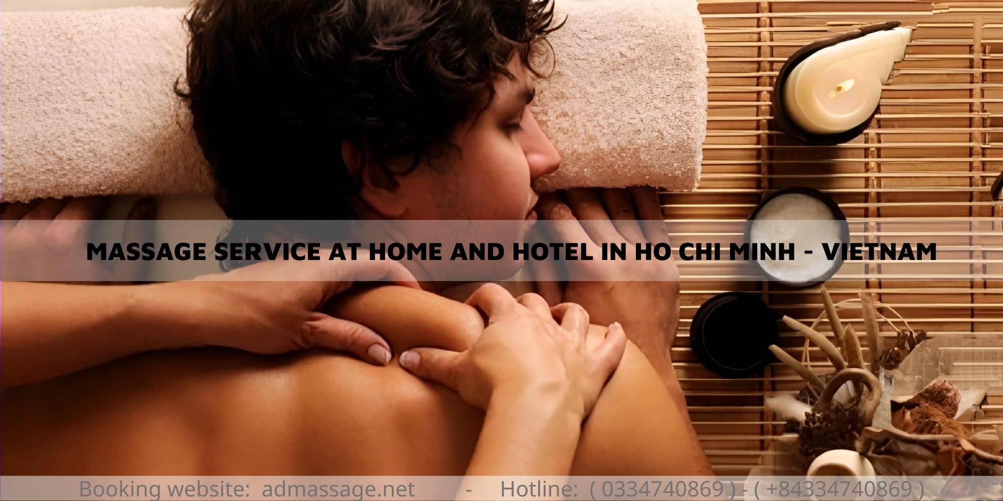 MASSAGE SERVICE AT HOME AND HOTEL IN HO CHI MINH - VIETNAM