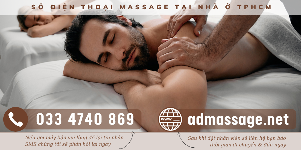 SỐ ĐIỆN THOẠI MASSAGE TẠI NHÀ Ở TPHCM Ở ĐÂU UY TÍN      