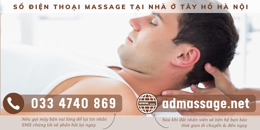 TOP ĐẦU SỐ ĐIỆN THOẠI MASSAGE TẠI NHÀ Ở TÂY HỒ HÀ NỘI UY TÍN CHUYÊN NGHIỆP PHỤC VỤ 24/24